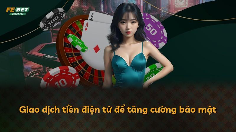 Giao dịch tiền điện tử để tăng cường bảo mật